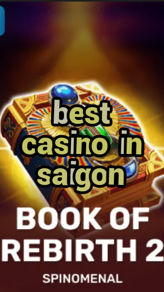 best casino in saigon-trdjkmsxjksdss.com